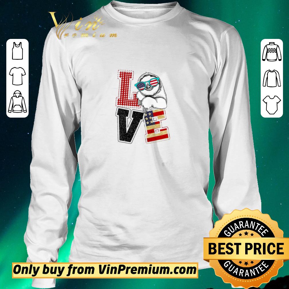 Official Love Sloth Glasses American Flag shirt sweater Official Love Sloth Glasses American Flag shirt sweater