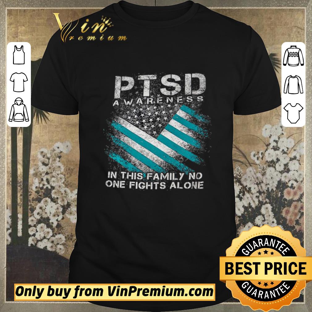 Official PTSD Awareness In This Family No One Fights Alone shirt sweater
