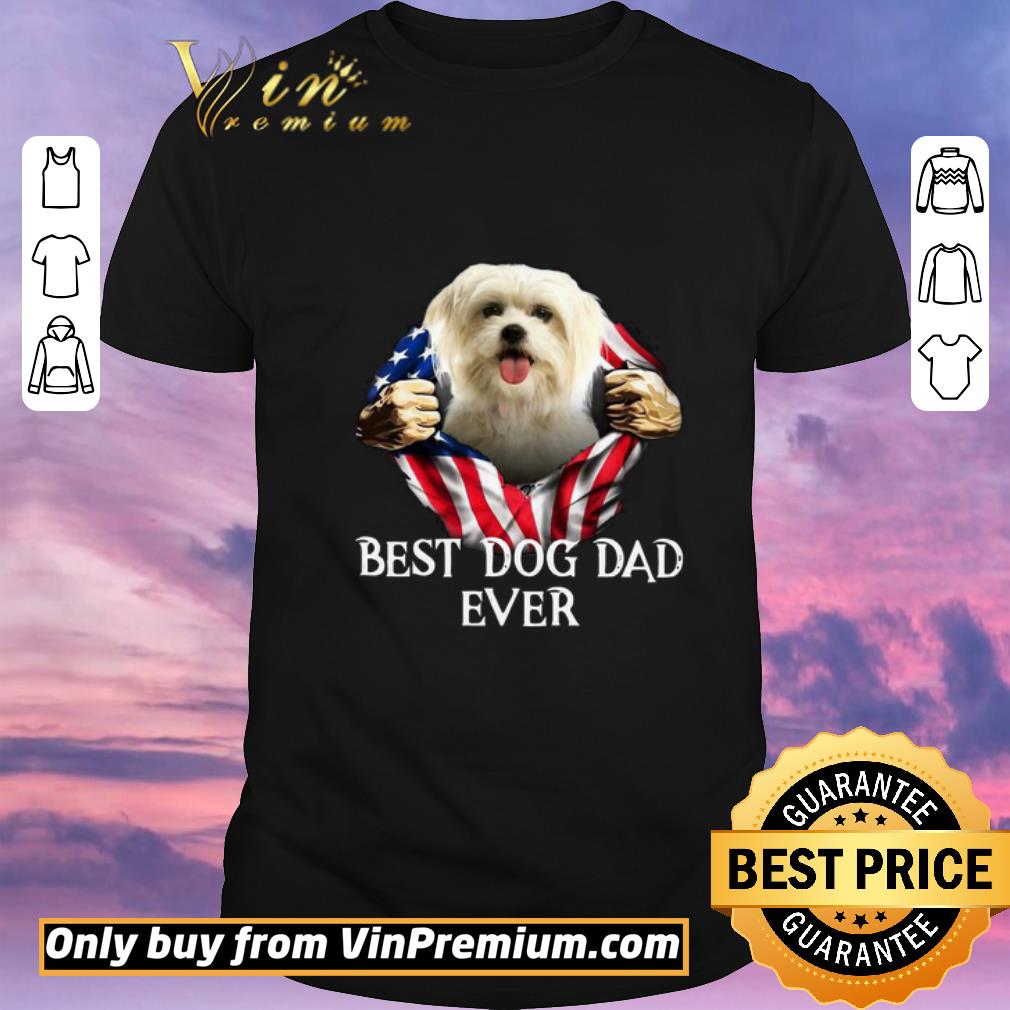 Awesome Blood Inside Me Flat Maltese Dog American Flag Best Dog Dad Ever shirt sweater