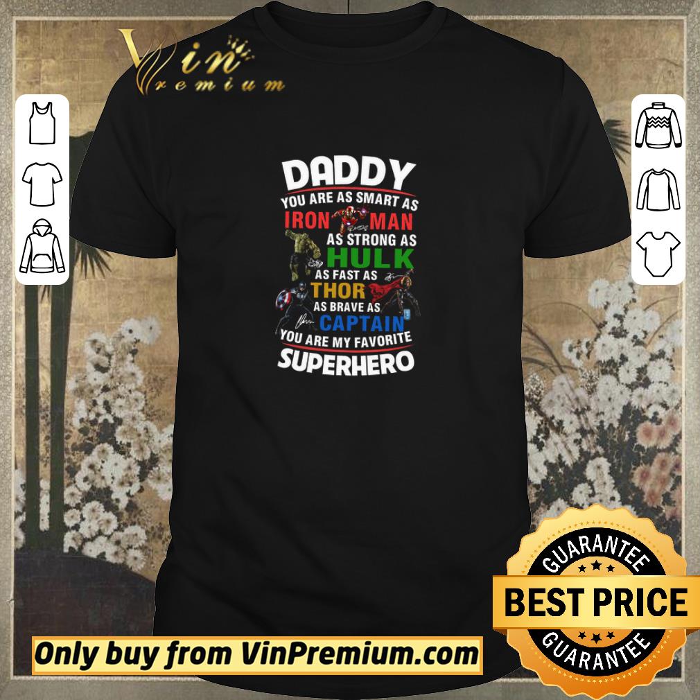 Awesome Superhero Daddy You Are As Smart As Iron Man As Strong As Hulk As Fast As Thor shirt sweater