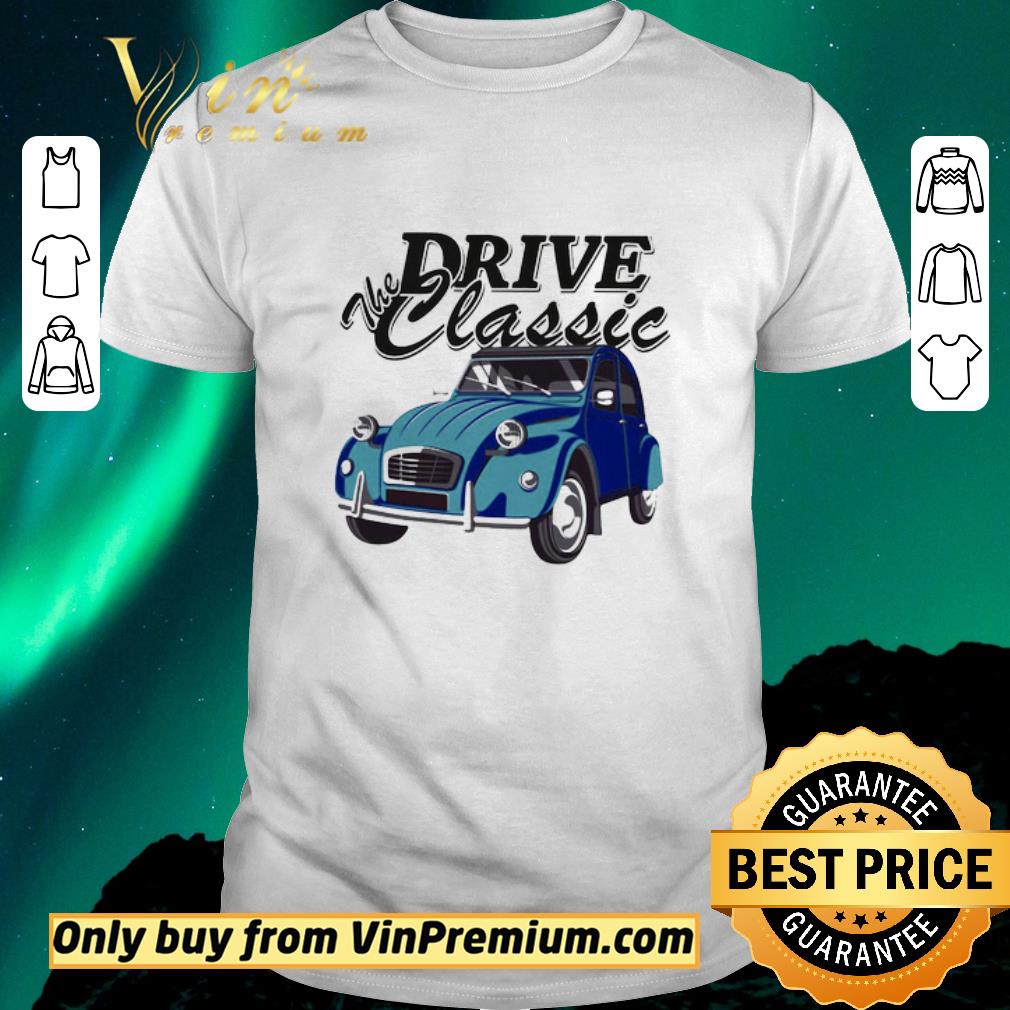 Original Car the drive classic shirt sweater