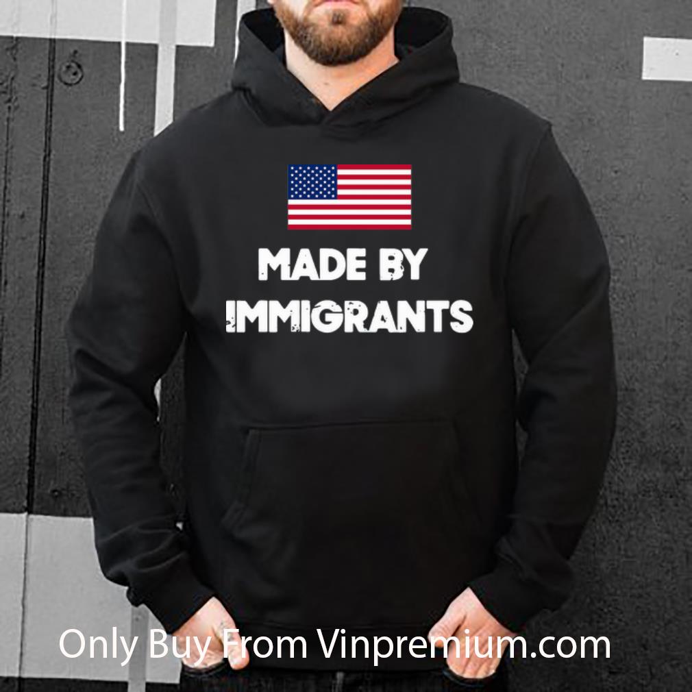 4829aee5 hot made by immigrants american flag shirt 4 - Hot Made By Immigrants American Flag shirt