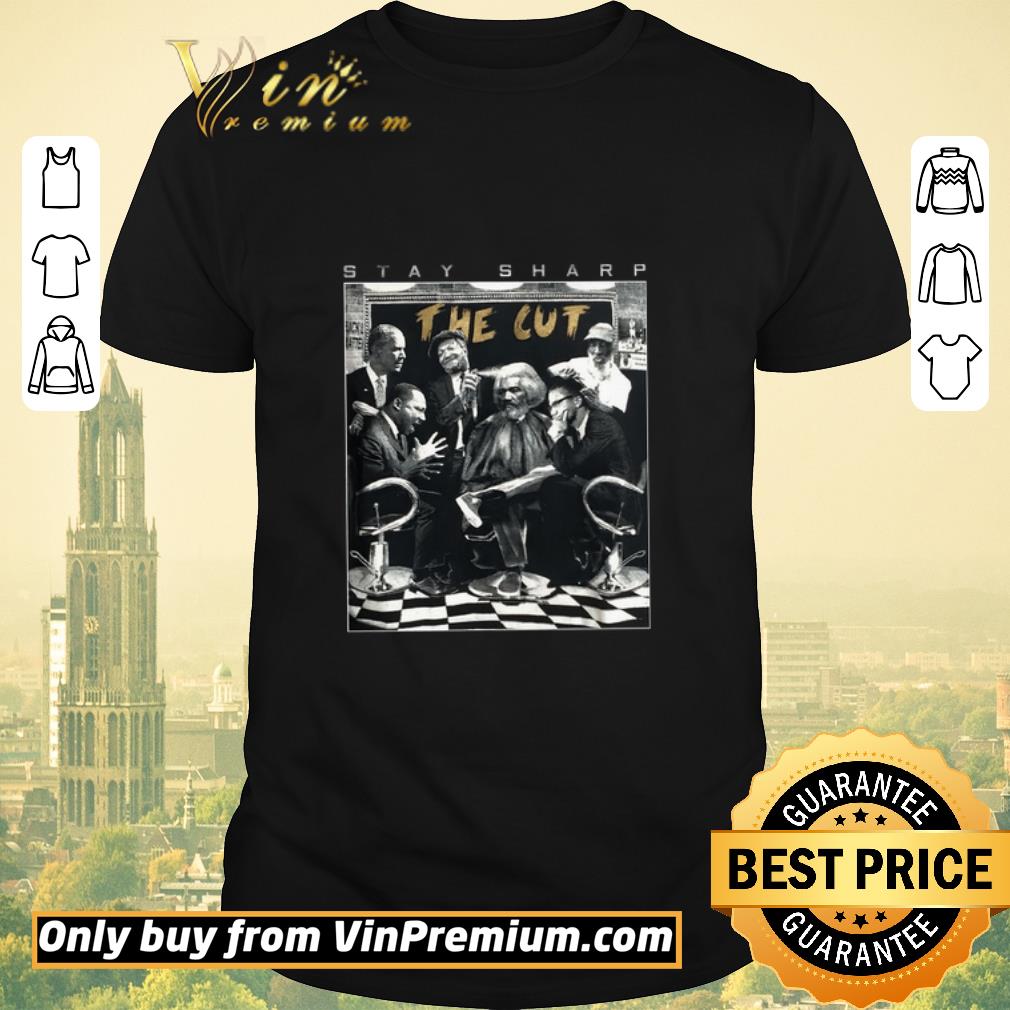 Awesome Stay Sharp The Cut Black History King shirt sweater