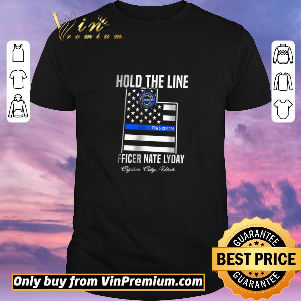Official Hold The Line Officer Nate Lyday Ogden City Utal shirt sweater