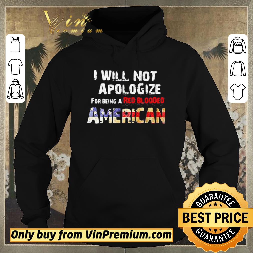 4b8d0ca4 official i will not apologize for being a red blooded american flag independence day shirt sweater 4 - Official I will not apologize for being a red blooded american flag independence day shirt sweater