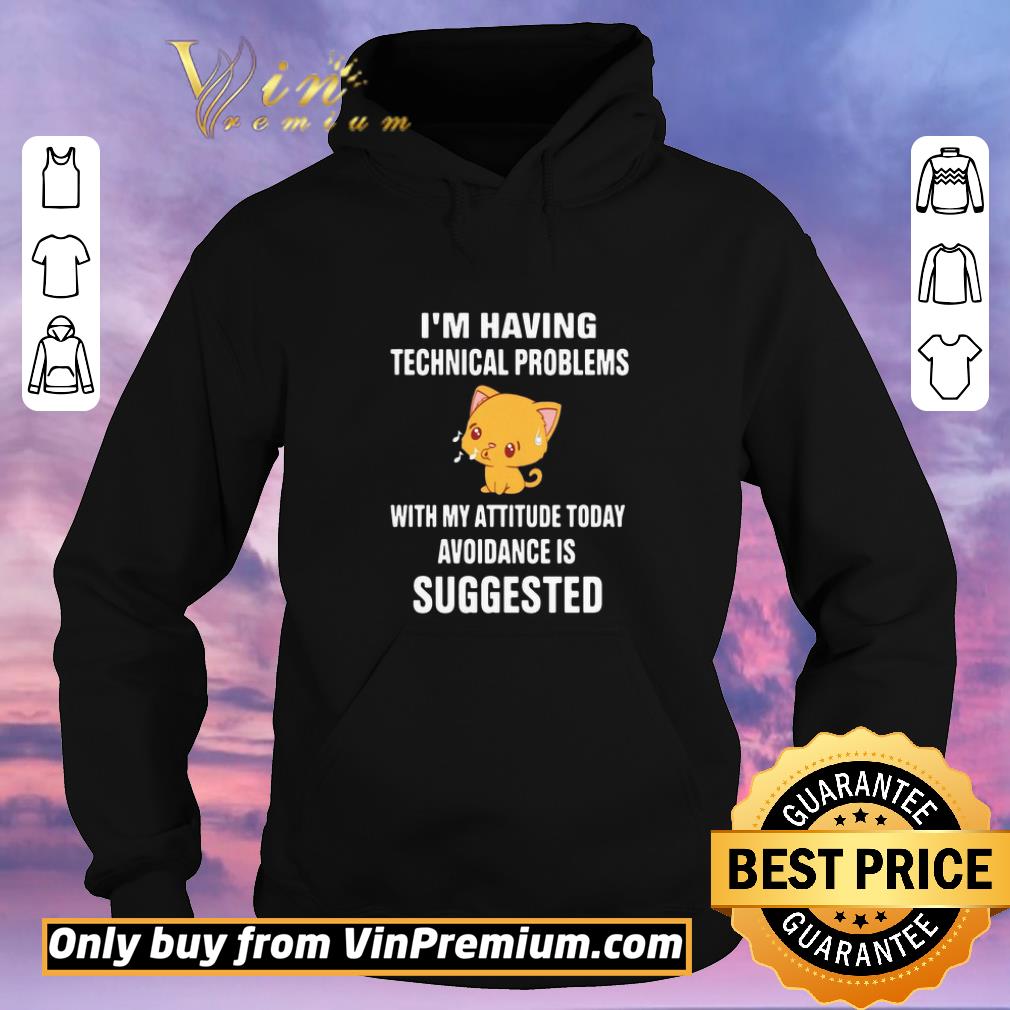 Funny Cat I’m Having Technical Problems With My Attitude Today Avoidance Is Suggested shirt sweater 4be6b4ee funny cat i m having technical problems with my attitude today avoidance is suggested shirt sweater 4 - Funny Cat I’m Having Technical Problems With My Attitude Today Avoidance Is Suggested shirt sweater