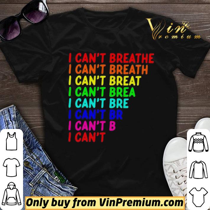 I can’t breathe LGBT shirt