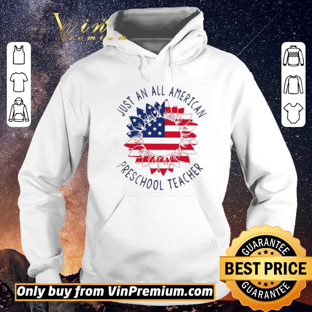 57241f61 nice just an all american preschool teacher shirt sweater 4 - Nice Just An All American Preschool Teacher shirt sweater