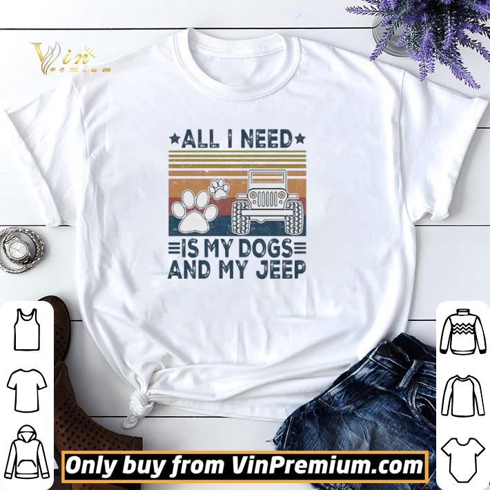 All I need is my dogs and my jeep vintage shirt sweater