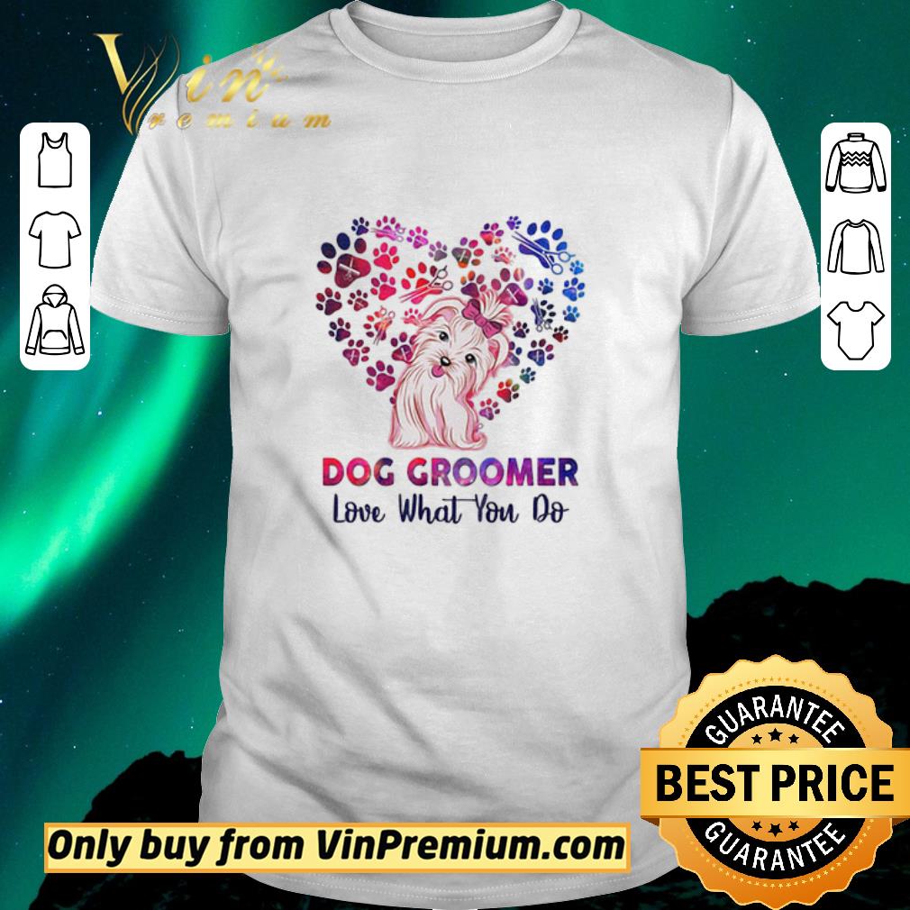 Official Dog Groomer Love That You Do Heart Paw Hairses shirt sweater