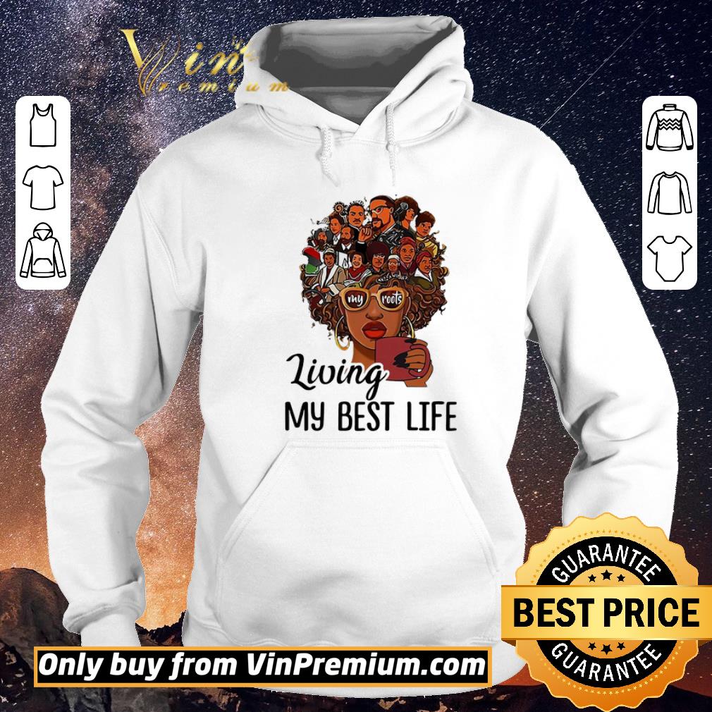 60e0e744 original living my best life my roots afro girl heat transfer shirt sweater 4 - Original Living My Best Life My Roots Afro Girl Heat Transfer shirt sweater
