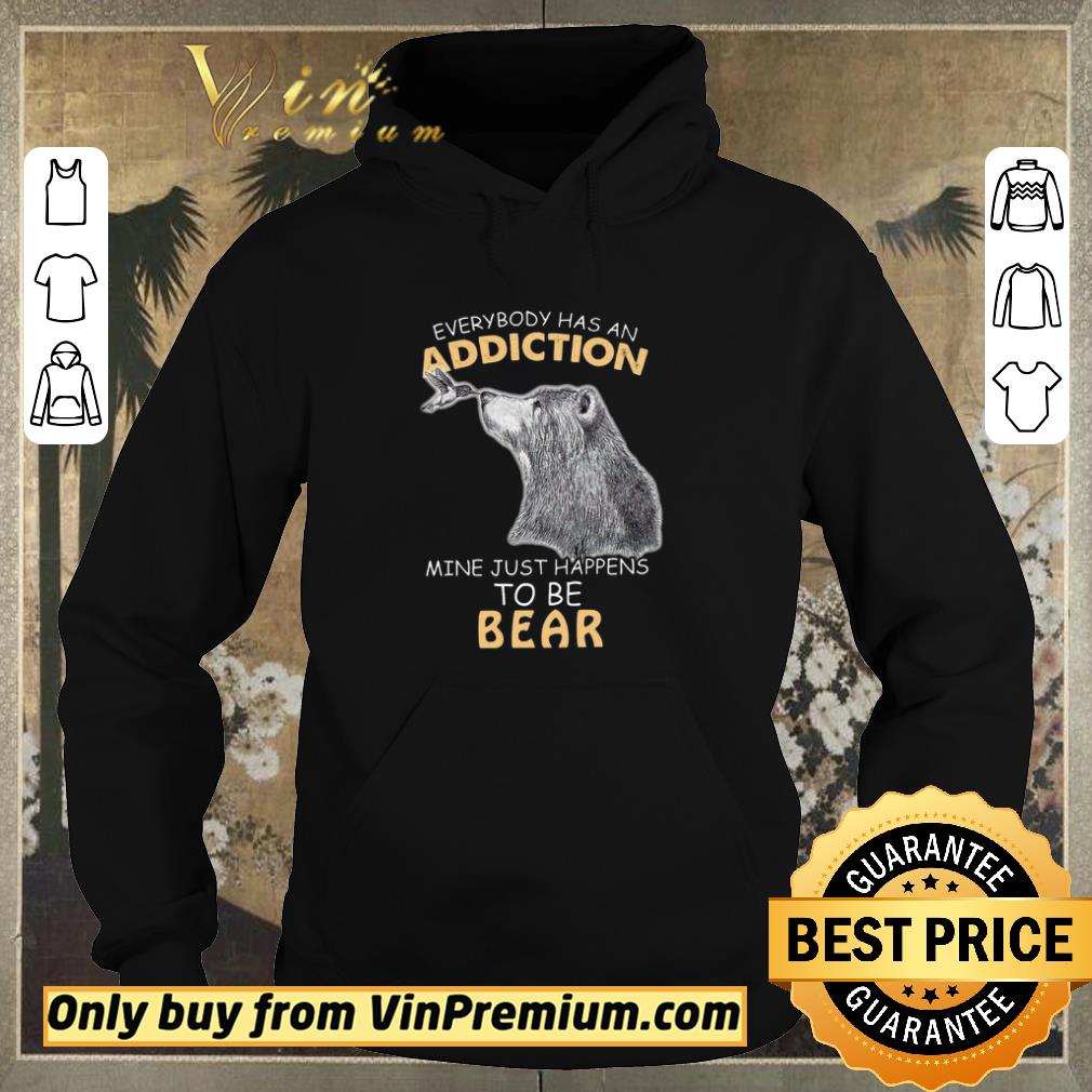 62ddb4c3 premium everybody has an addiction mine just happensto be bear shirt sweater 4 - Premium Everybody Has An Addiction Mine Just Happensto Be Bear shirt sweater