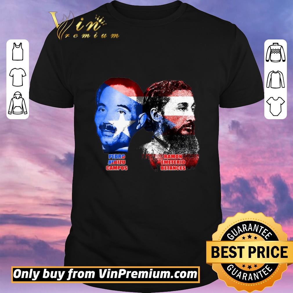 Original Pedro Albizu Campos Ramon Betances Puerto Rico Flag shirt sweater
