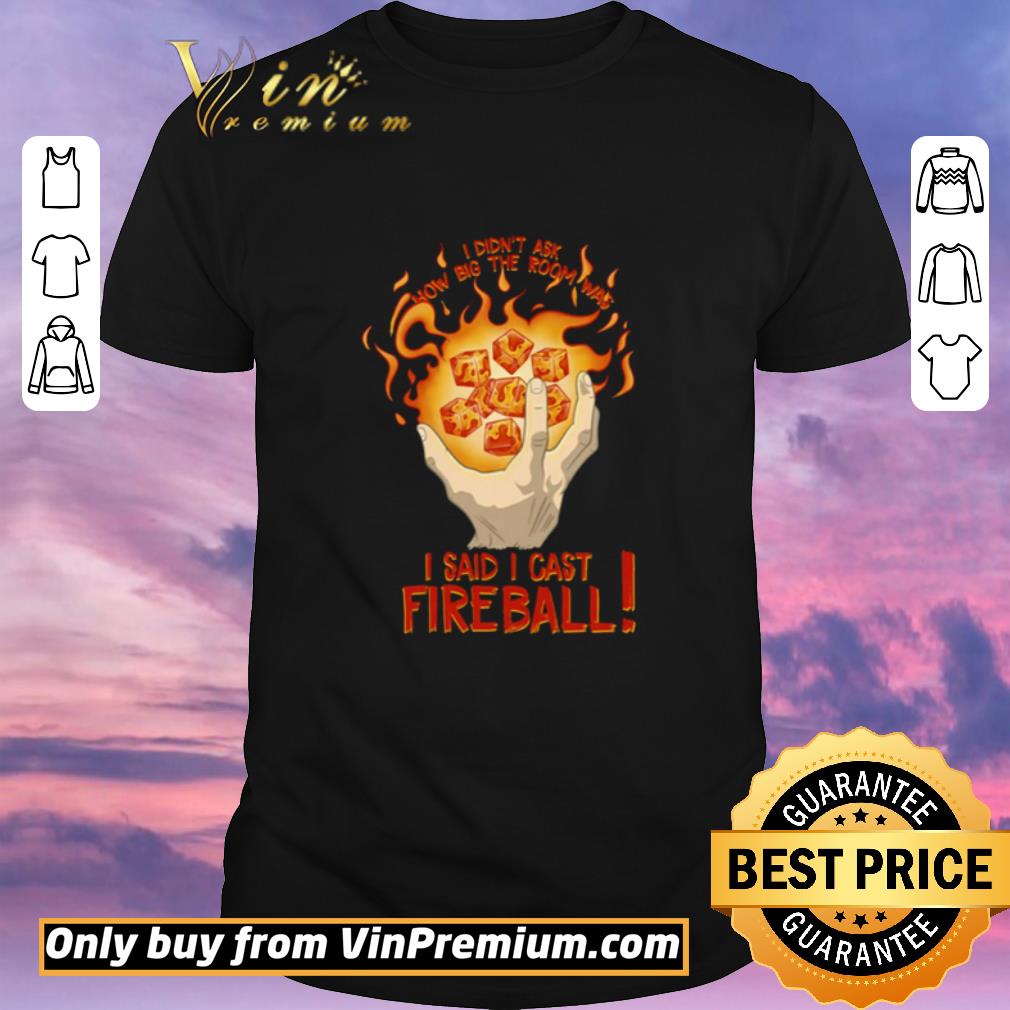 Official I didn’t ask how big the room is I said I cast fireball shirt sweater