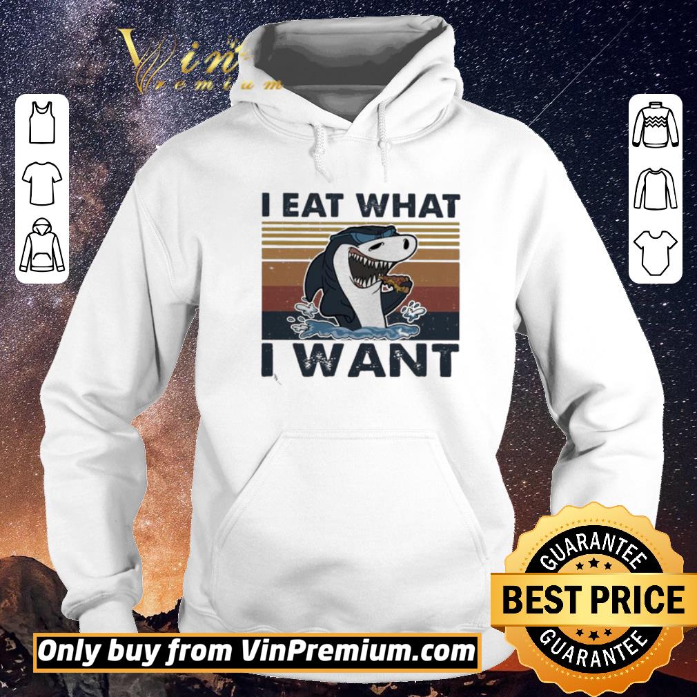 65877b5d awesome shark i eat what i want pizza vintage shirt sweater 4 - Awesome Shark i eat what i want pizza vintage shirt sweater