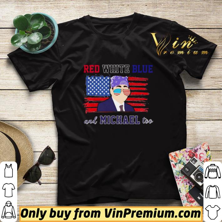 6606108f independence day american flag red white blue and michael too shirt sweater 4 - Independence Day American Flag Red White Blue And Michael Too shirt sweater