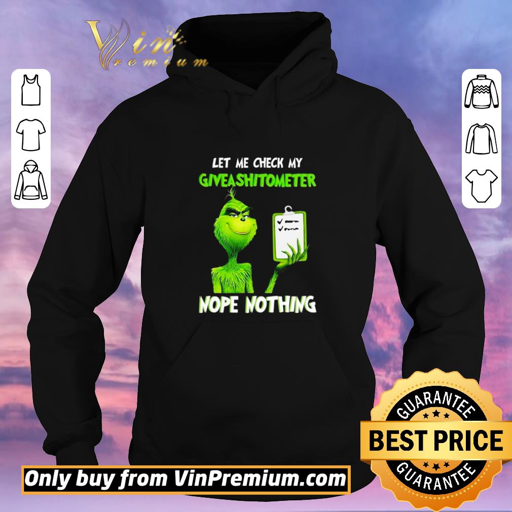Awesome Grinch let me check my give a shit ometer nope nothing shirt sweater 67798949 awesome grinch let me check my give a shit ometer nope nothing shirt sweater 4 - Awesome Grinch let me check my give a shit ometer nope nothing shirt sweater