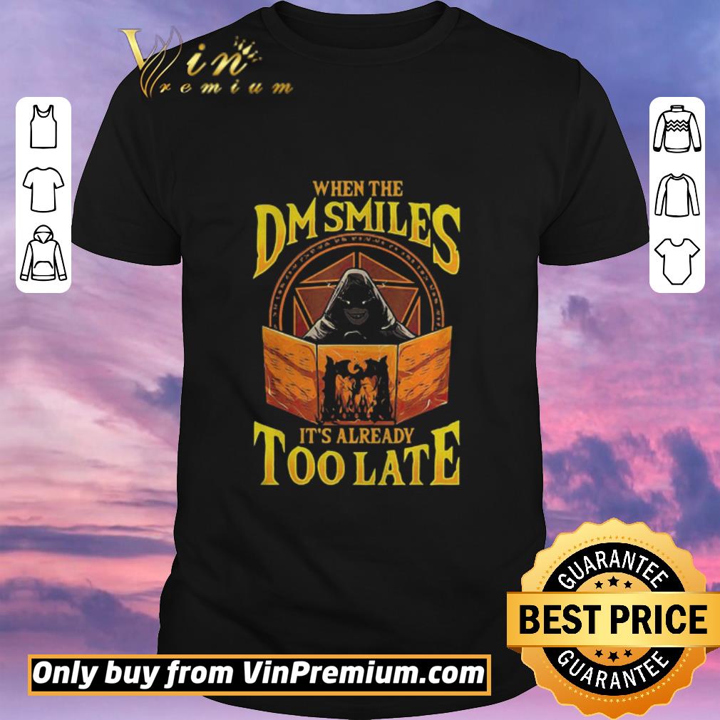Hot When the Dm Smiles its already too late shirt sweater