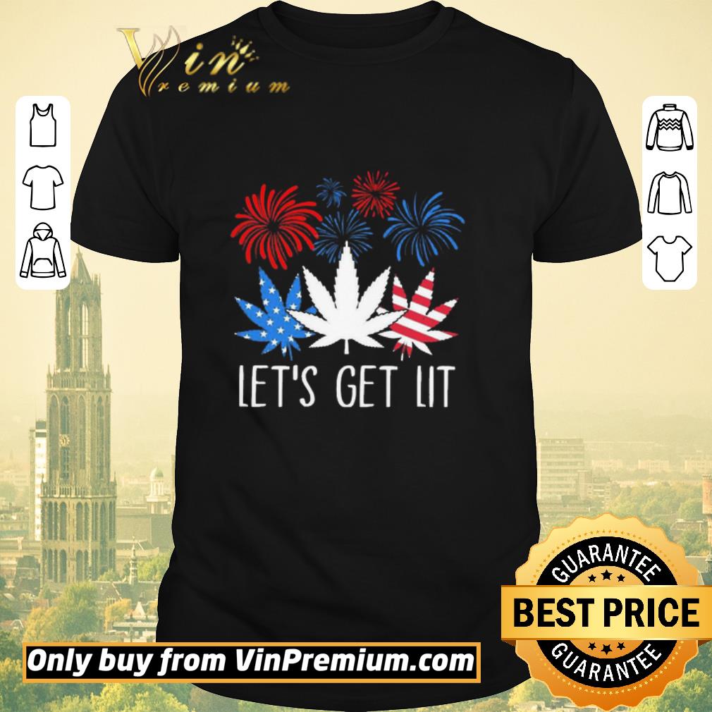 Awesome Happy the 4th of July Weed let’s get lit shirt sweater