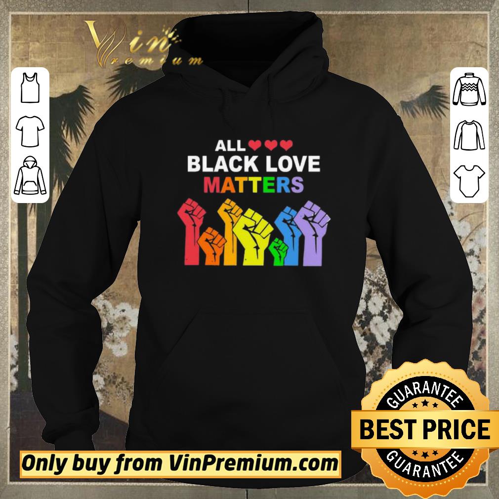 Original All black love matters LGBT hands shirt 6b9e776d original all black love matters lgbt hands shirt 4 - Original All black love matters LGBT hands shirt