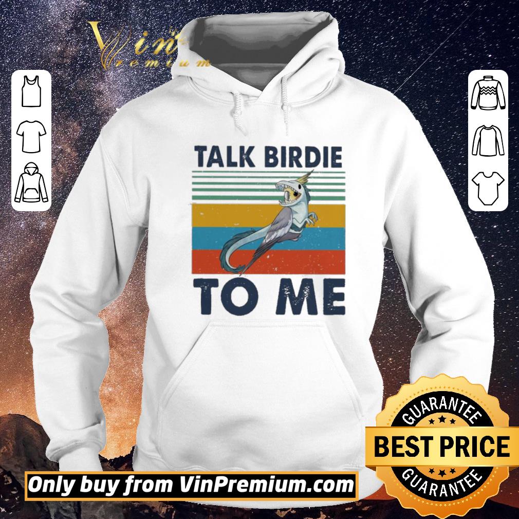 6d0c11ef premium bird talk birdie to me vintage shirt sweater 4 - Premium Bird Talk birdie to me vintage shirt sweater