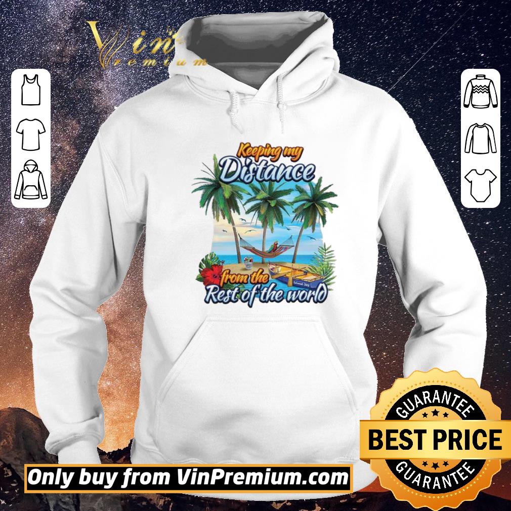 Awesome Keeping My Distance From The Rest Of The World shirt sweater 6d55ff8b awesome keeping my distance from the rest of the world shirt sweater 4 - Awesome Keeping My Distance From The Rest Of The World shirt sweater