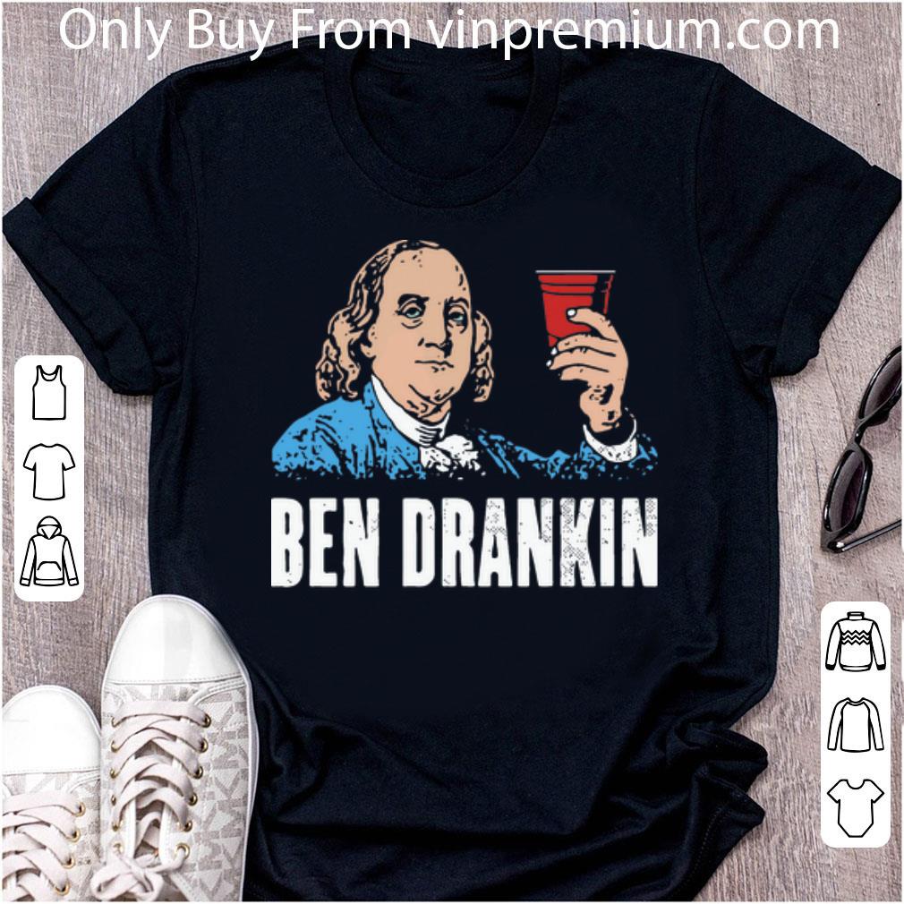 Hot Ben Drankin Independence Day shirt