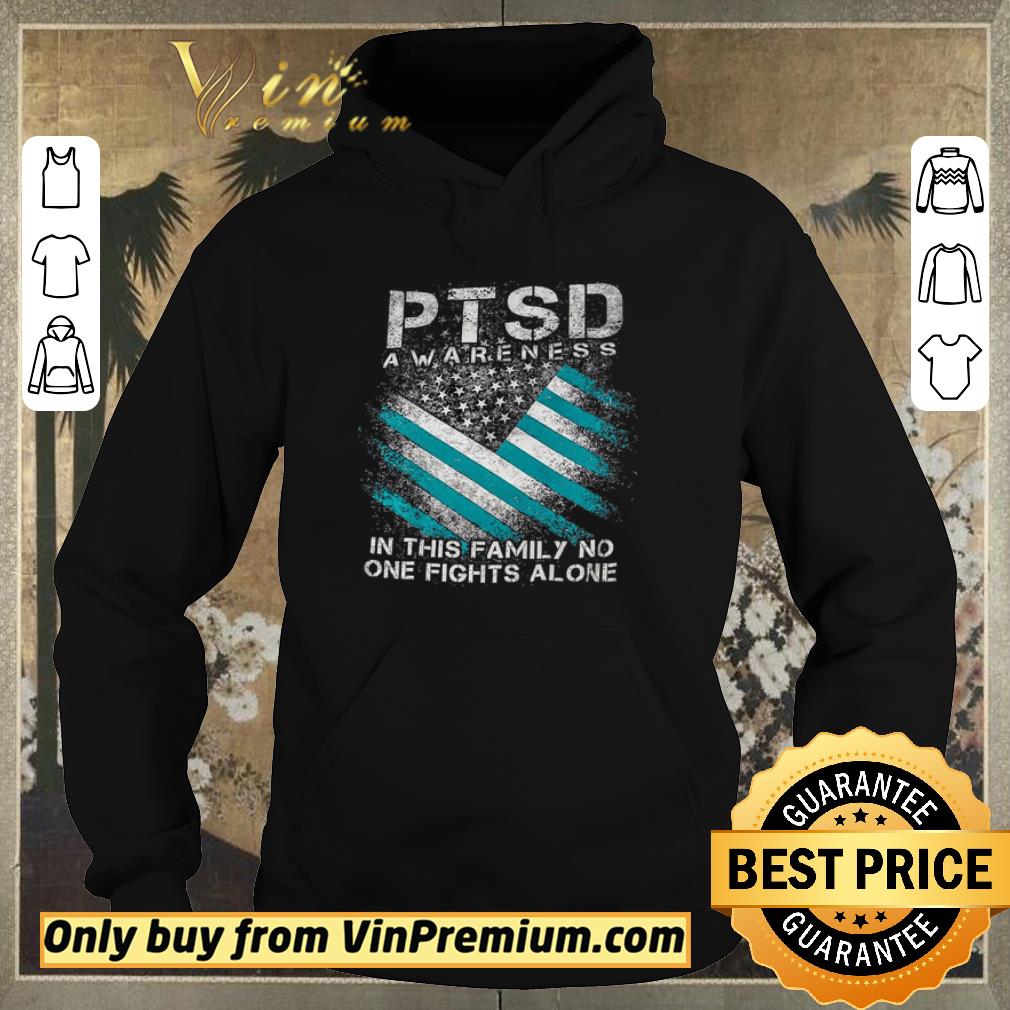 Official PTSD Awareness In This Family No One Fights Alone shirt sweater 6ff97970 official ptsd awareness in this family no one fights alone shirt sweater 4 - Official PTSD Awareness In This Family No One Fights Alone shirt sweater