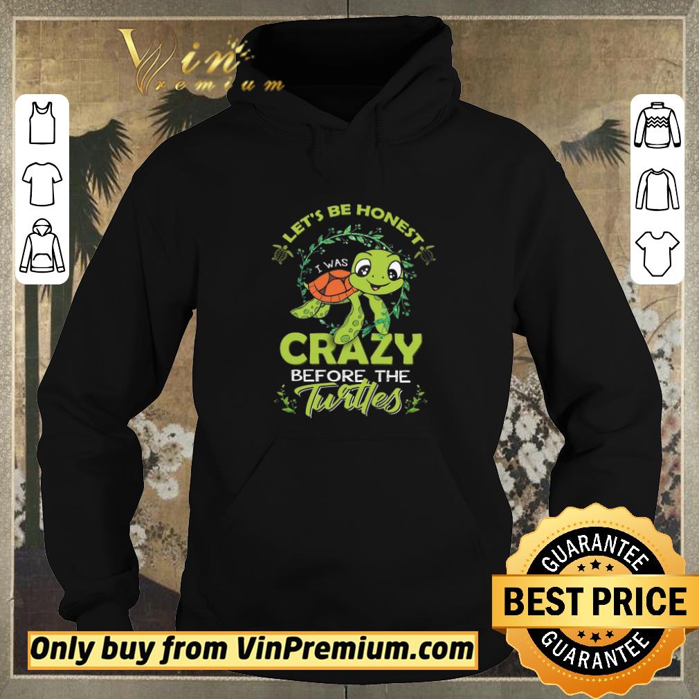 Nice Turtles Let's Be Honest I Was Crazy Before shirt sweater 7274df07 nice turtles let s be honest i was crazy before shirt sweater 4 - Nice Turtles Let's Be Honest I Was Crazy Before shirt sweater