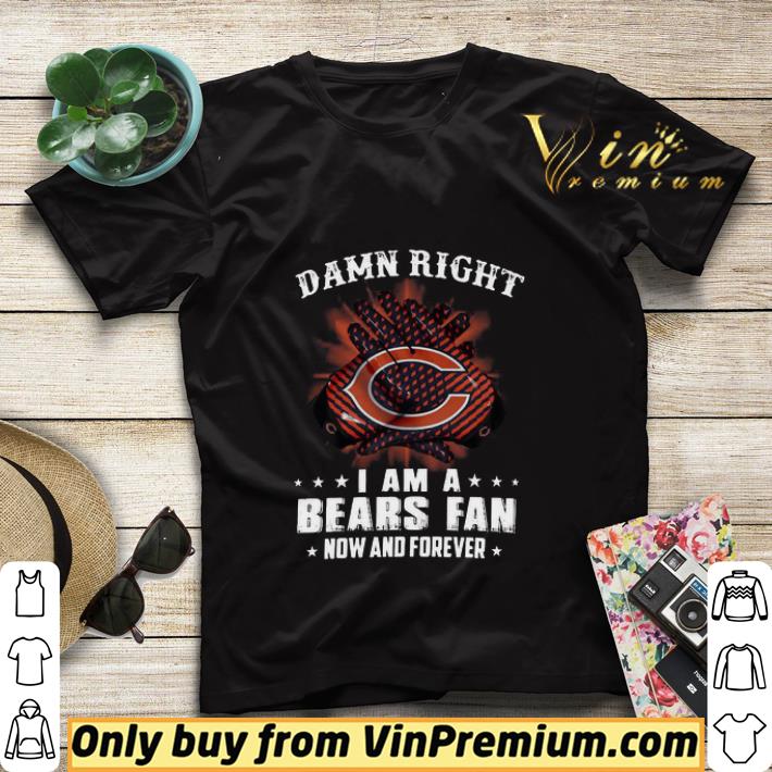 Damn right I am a Chicago Bears fan now and forever shirt sweater 72c6f397 damn right i am a chicago bears fan now and forever shirt sweater 4 - Damn right I am a Chicago Bears fan now and forever shirt sweater