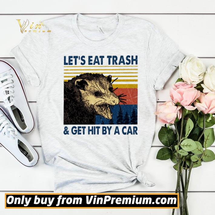 73303ccc opossum let s eat trash and get hit by a car vintage shirt 4 - Opossum Let’s Eat Trash And Get Hit By A Car Vintage shirt