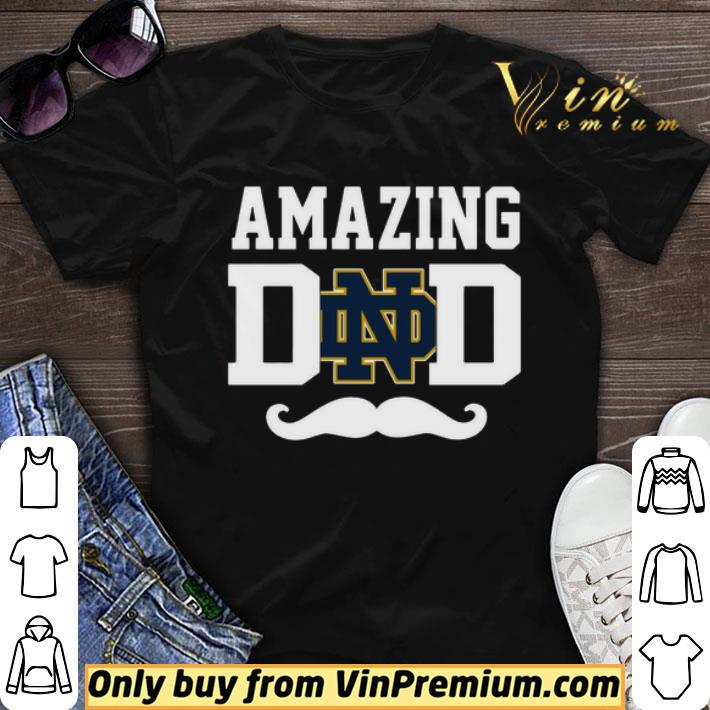 Amazing Notre Dame Fighting Irish dad shirt sweater