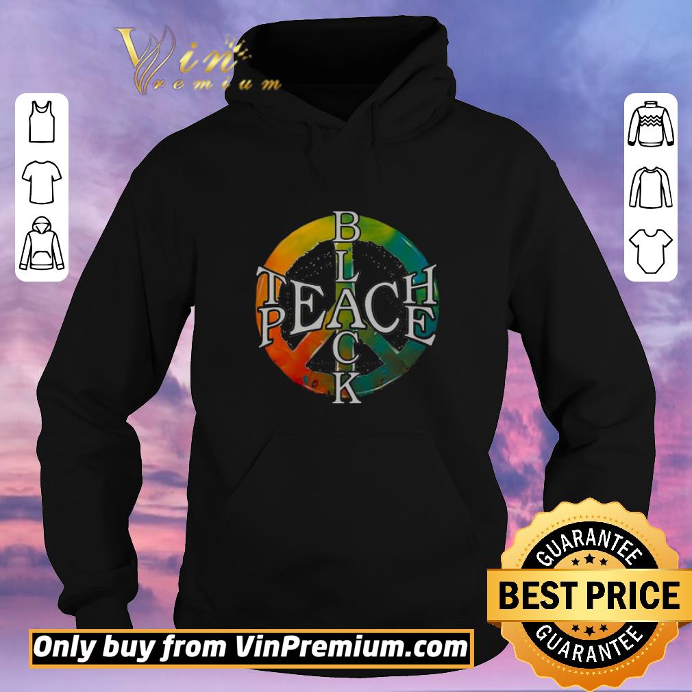 Awesome Black Teach Peace shirt sweater 81230079 awesome black teach peace shirt sweater 4 - Awesome Black Teach Peace shirt sweater