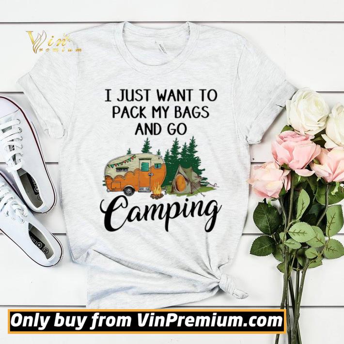 828c156a i just want to pack my bags and go camping shirt sweater 4 - I just want to pack my bags and go camping shirt sweater