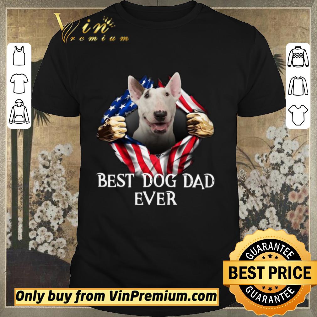 Funny Blood Inside Me Bull Terrier Dog American Flag Best Dog Dad Ever shirt sweater