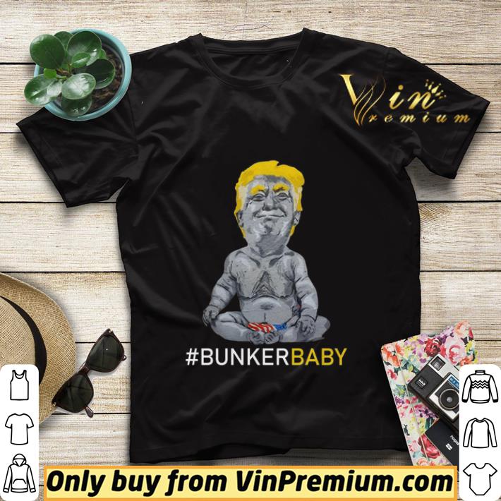 848e25ec donald trump bunker baby shirt sweater 4 - Donald Trump Bunker Baby shirt sweater