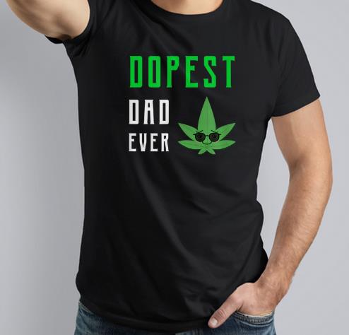 Hot Dopest Dad Ever Marijuana Pot Leaf 420 Stoner Pothead Weed Shirt Hot Dopest Dad Ever Marijuana Pot Leaf 420 Stoner Pothead Weed Shirt