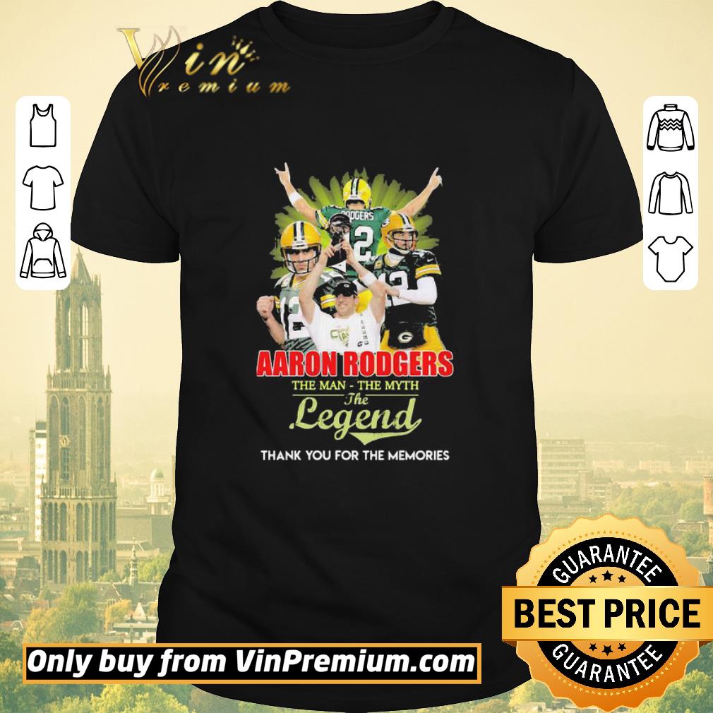 Pretty Aaron Rodgers The Man The Myth The Legend Thank You For The Memories shirt sweater
