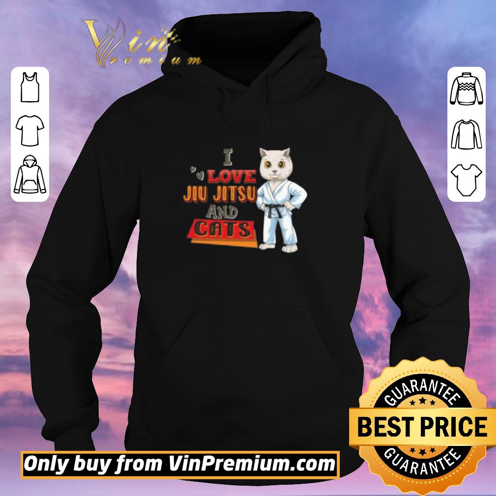 Funny I Love Jiu Jitsu and Cats Funny shirt 8836cb57 funny i love jiu jitsu and cats funny shirt 4 - Funny I Love Jiu Jitsu and Cats Funny shirt