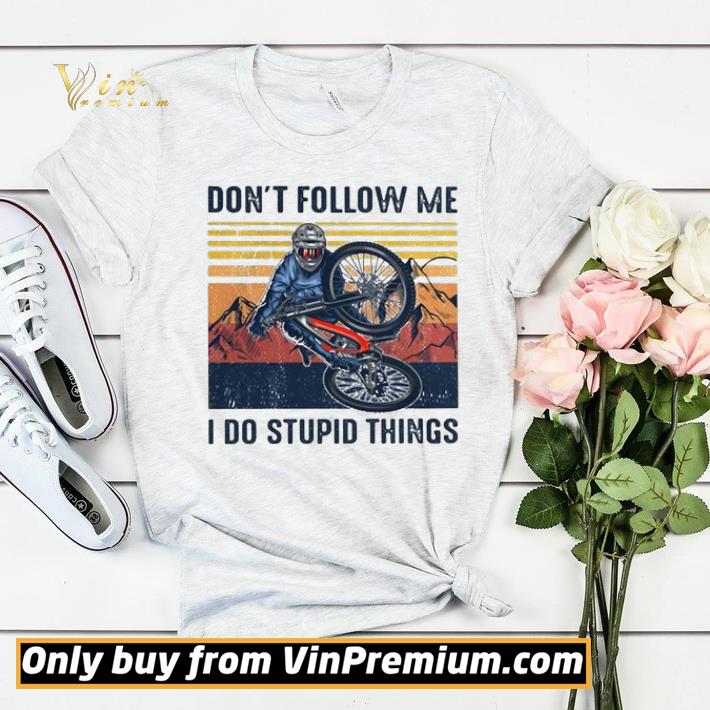 8afe926f dont follow me i do stupid things cycling vintage retro shirt sweater 4 - Dont follow me I do stupid things cycling vintage retro shirt sweater