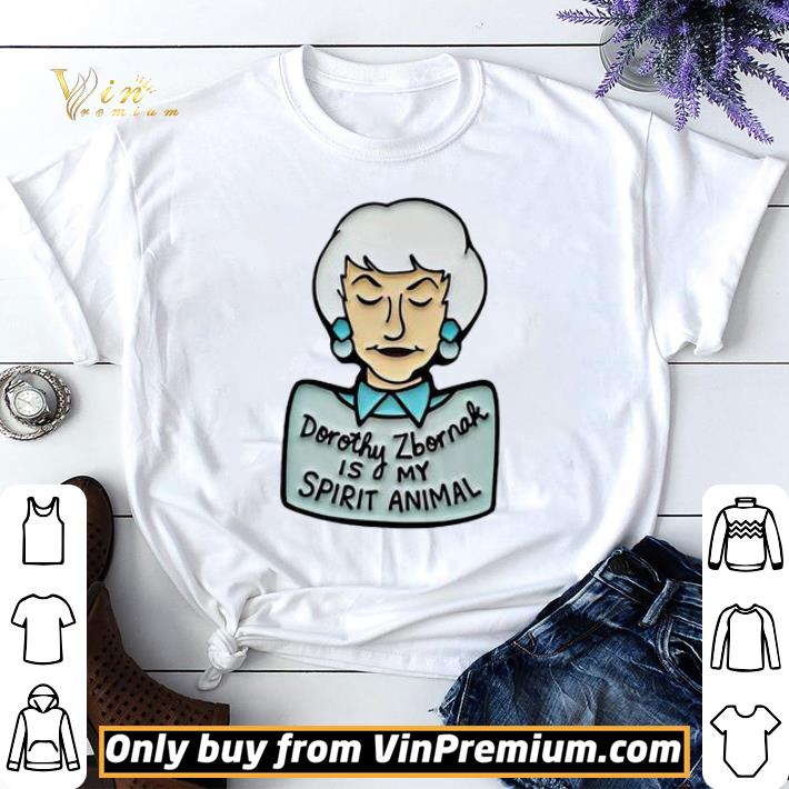 Dorothy Zbornak Is My Spirit Animal shirt sweater