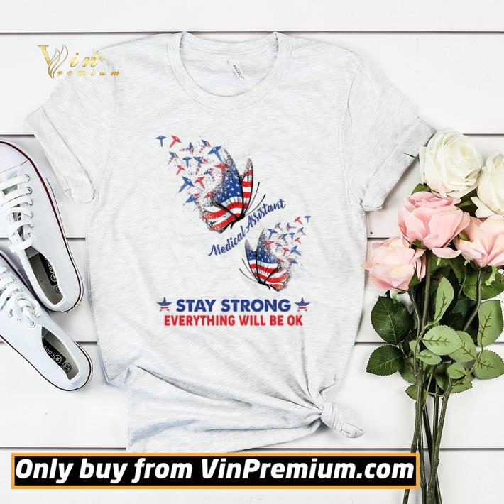 Butterfly American Flag 4th Of July Medical Assistant Stay Strong Everything shirt sweater 8d809640 butterfly american flag 4th of july medical assistant stay strong everything shirt sweater 4 - Butterfly American Flag 4th Of July Medical Assistant Stay Strong Everything shirt sweater