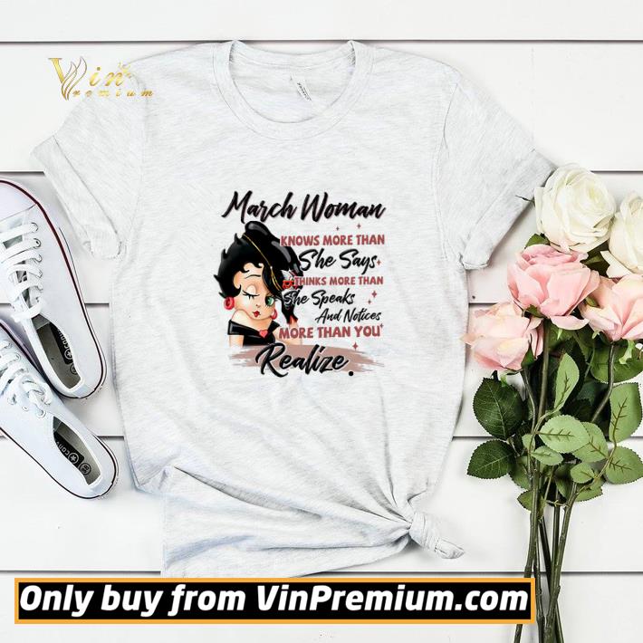 922ca0aa betty boop march woman knows more than she says thinks more than shirt sweater 4 - Betty Boop March Woman Knows More Than She Says Thinks More Than shirt sweater