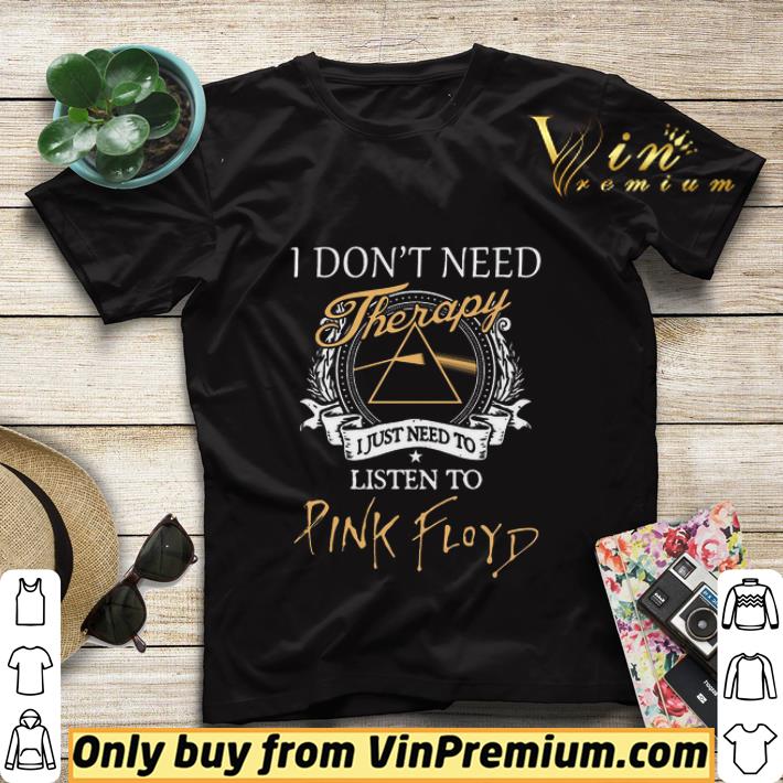 I Don’t Need Therapy I Just Need To Listen To Pink Floyd shirt sweater 9254d612 i don t need therapy i just need to listen to pink floyd shirt sweater 4 - I Don’t Need Therapy I Just Need To Listen To Pink Floyd shirt sweater