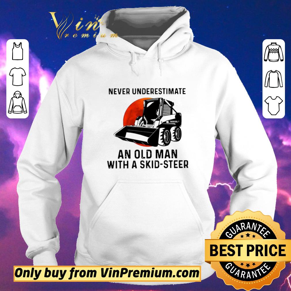 9493b217 awesome never underestimate an old man with a skid steer shirt sweater 4 - Awesome Never Underestimate An Old Man With A Skid Steer shirt sweater