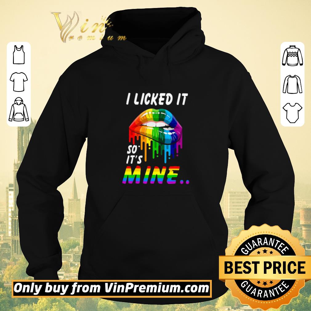 97f52ea6 hot i licked it so it s mine lgbt lips shirt sweater 4 - Hot I licked it so it's mine LGBT lips shirt sweater