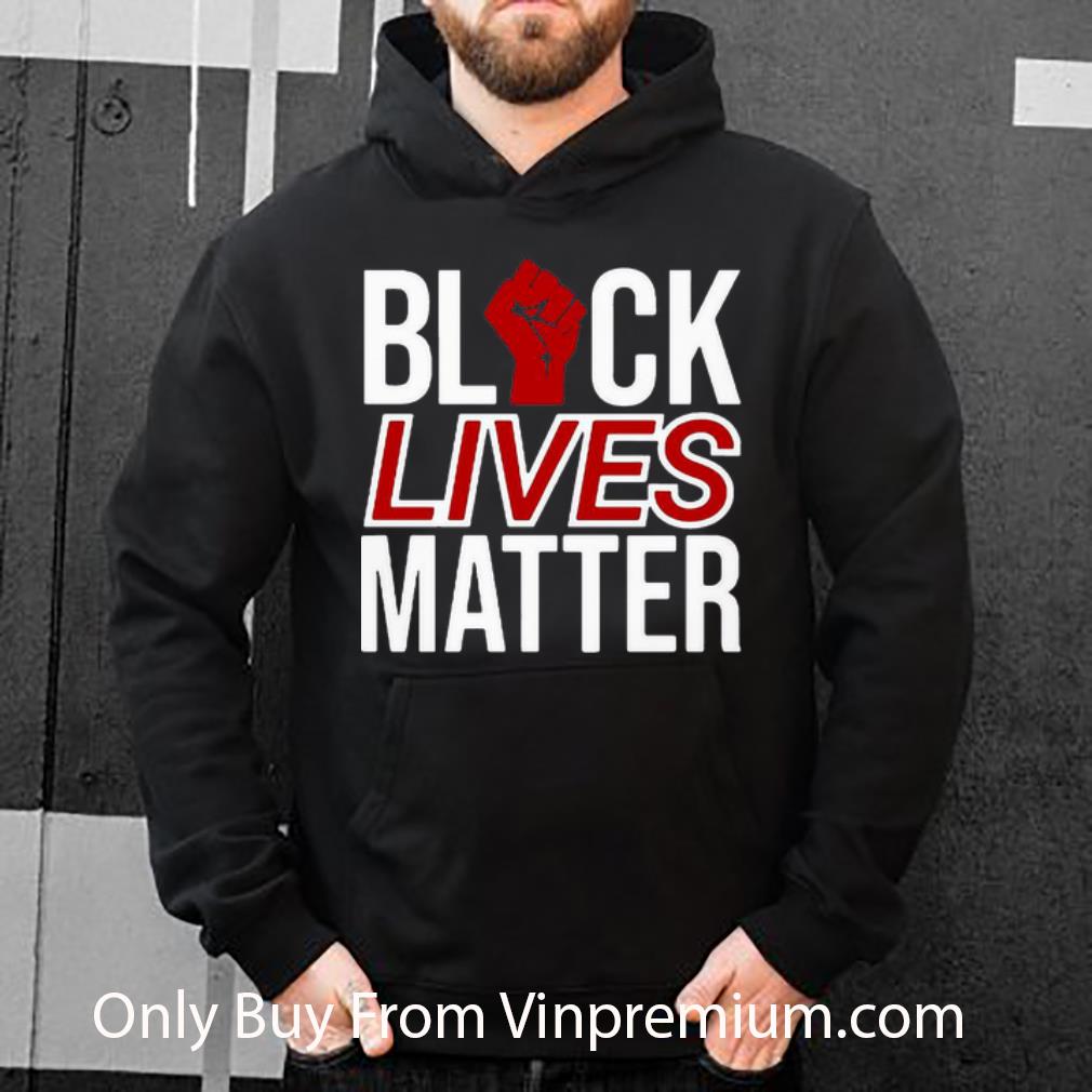 992bc6c8 hot black lives matter strong black shirt 4 - Hot Black Lives Matter Strong Black shirt