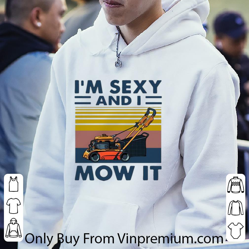 998ed8bf hot vintage mower i m sexy and i mow it shirt 4 - Hot Vintage Mower I’m Sexy And I Mow It shirt