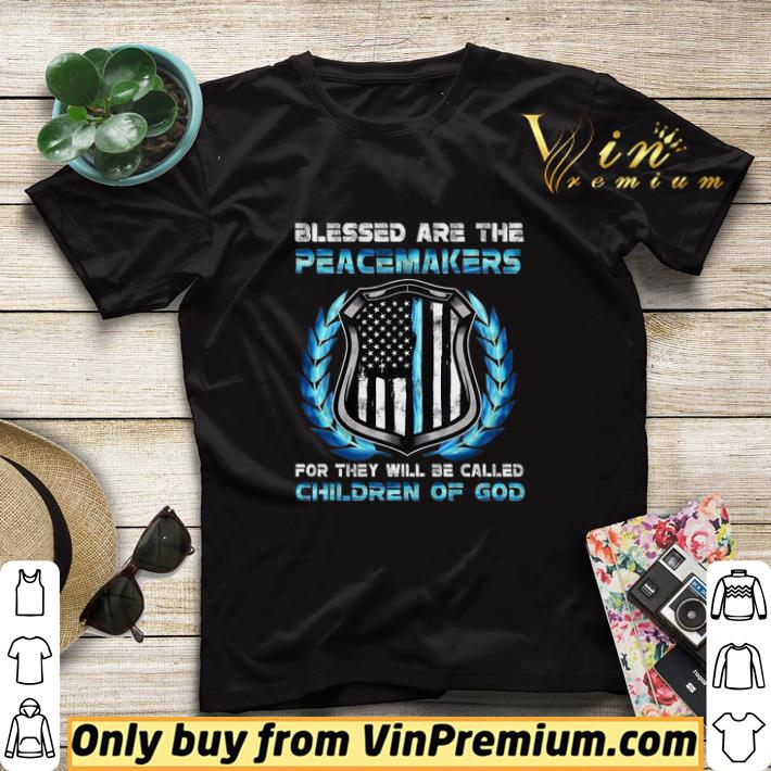 9da8d562 blessed are the peacemakers for they will be called children of god shirt sweater 4 - Blessed Are The Peacemakers For They Will Be Called Children Of God shirt sweater