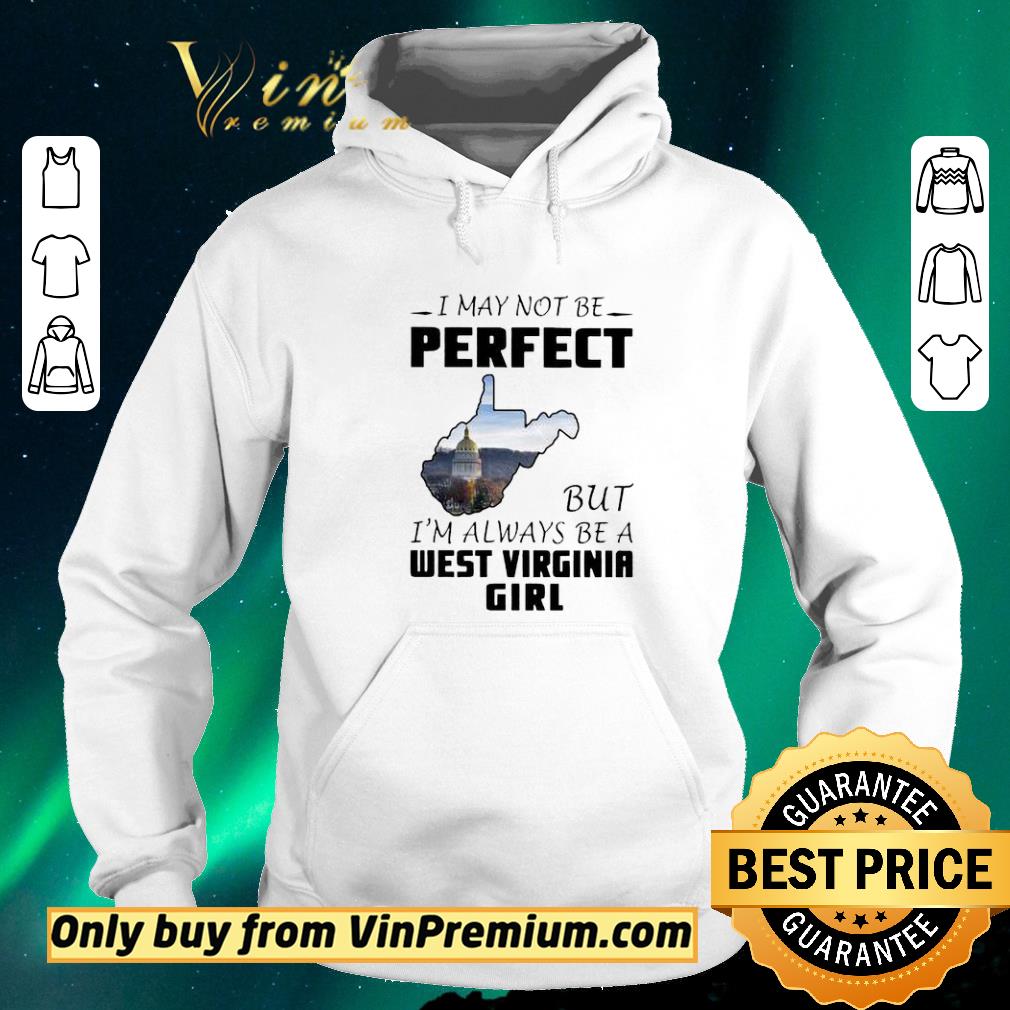 9eaa15a8 hot i may not be perfect but i m always be a west virginia girl shirt sweater 4 - Hot I may not be perfect but I’m always be a West Virginia Girl shirt sweater